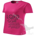 Tricou femei roz-zmeura, Lord is good..